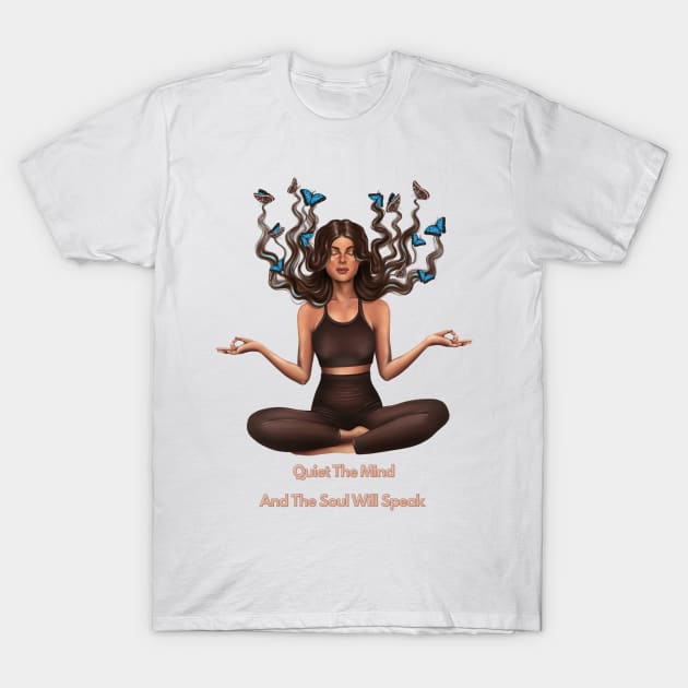 Quiet The Mind and The Soul Will Speak Meditation Yoga and Chakra System T-Shirt by SweetMay